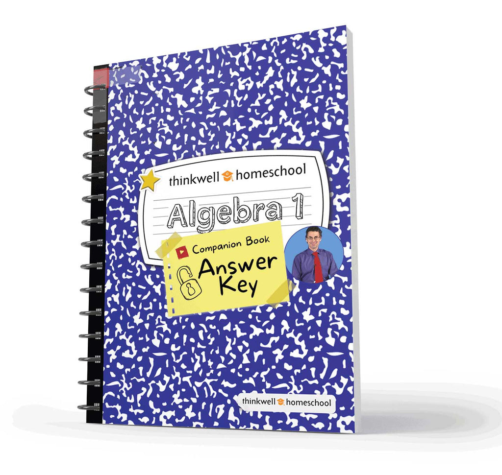 Algebra 1 Companion Book Answer Key | Thinkwell Homeschool